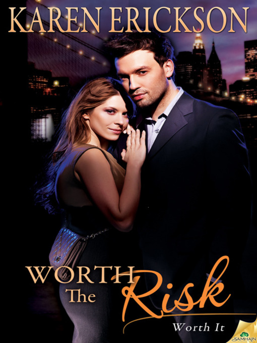 Title details for Worth the Risk by Karen Erickson - Available